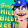 촌뜨기이빨 (Hillbilly Teeth)  50%세일
